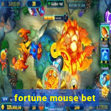 fortune mouse bet